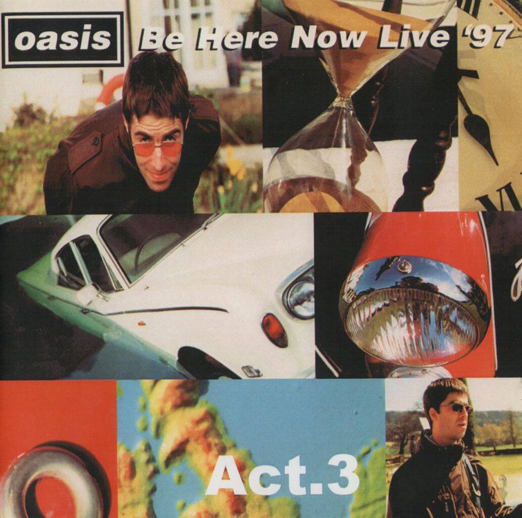 Be Here Now Live '97 Act 3 (Sheraton)