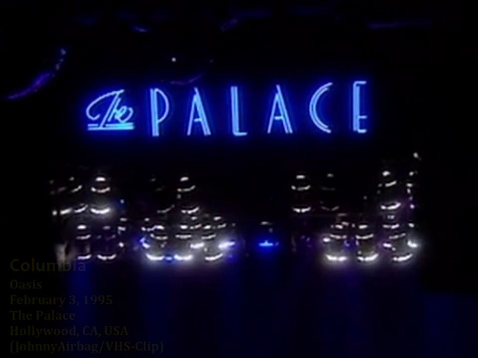 Oasis at The Palace; Hollywood, CA - February 3, 1995