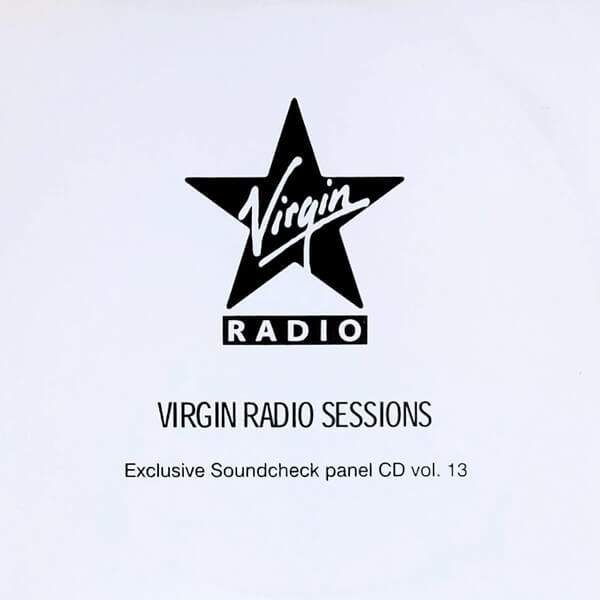 Virgin Radio Sessions: Exclusive Soundcheck Panel CD Vol. 13